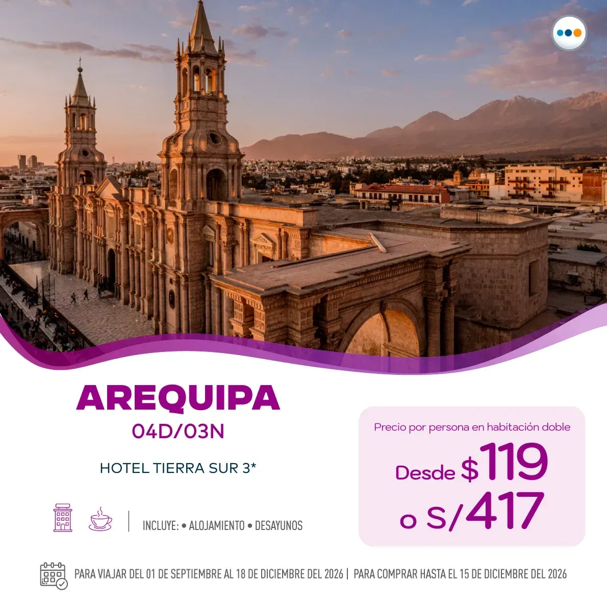 Flyer del paquete Arequipa. Desde $119 por persona en habitación doble.